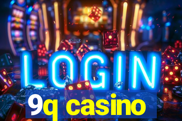 9q casino